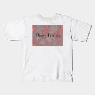 Happy Holiday Kids T-Shirt